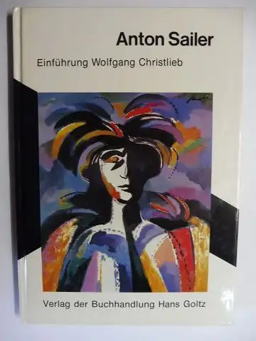 Christlieb (Einführung), Wolfgang, Hans Goltz und Anton Sailer *: Anton Sailer. + AUTOGRAPH *. 