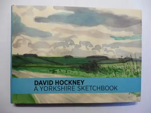 Hockney *, David and Kathrin Jacobsen (Design): DAVID HOCKNEY * - A YORKSHIRE SKETCHBOOK. (In this first publication of a 92-page sketchbook used by David Hockney in April 2004, the publishers have omitted pages 19-20, which were left blank by the artist.