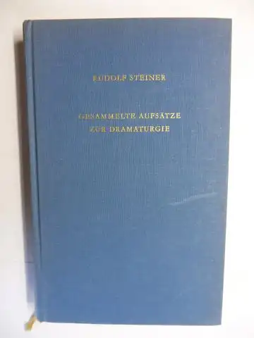 Steiner *, Rudolf, Edwin Froböse (Hrsg.) und Werner Teichert: RUDOLF STEINER. GESAMMELTE AUFSÄTZE ZUR DRAMATURGIE 1889-1900. 