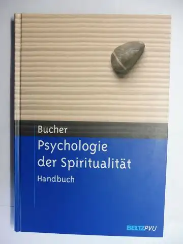 Bucher *, Anton A: Psychologie der Spiritualität. Handbuch. 