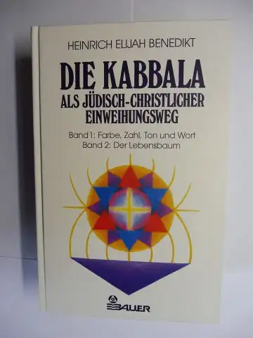 Benedikt, Heinrich Elijah: Die Kaballa als jüdisch-christlicher Einweihungsweg. Band 1: Farbe, Zahl, Ton und Wort als Tore zu Seele und Geist / Band 2: Der Lebensbaum - Spiegel des Kosmos und des Menschen. 2 Bände in 1 Band. 