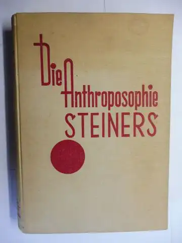 Gahr, Dr. Christian: Die Anthroposophie STEINERS *. Eine Fundamentaluntersuchung von Dr. Christian Gahr. 