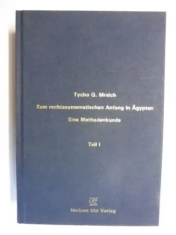 Mrsich, Tycho: Zum rechtssystematischen Anfang in Ägypten. Eine Methodenkunde. Teil 1 *. 