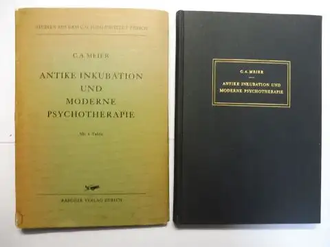 Jung-Institut, C. G. und C. A. Meier: ANTIKE INKUBATION UND MODERNE PSYCHOTHERAPIE *. 