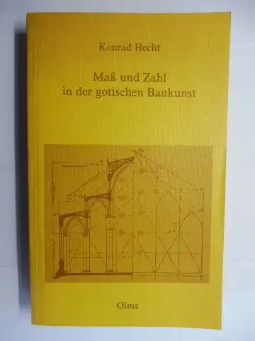 Hecht , Konrad: Maß und Zahl in der gotischen Baukunst. 3 Teile in 1 Band. Komplett. 