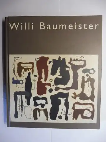 Friedel (Hrsg.), Helmut und Tomas Llorens: Willi Baumeister *. Sala de Exposiciones Fundacion Caja Madrid 30. Oktober 2003 - 22. Februar 2004 / Städtische Galerie im Lenbachhaus, München 27. März - 25. Juli 2004. 