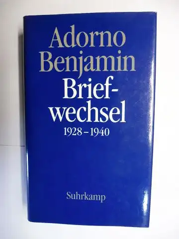 Lonitz (Hrsg.), Henri, Theodor W. Adorno * und Walter Benjamin: Theodor W. Adorno * - Walter Benjamin. Briefwechsel 1928-1940. 