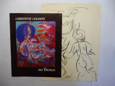 Galerie Thomas München: CHRISTINE COLDITZ BEI THOMAS. SKULPTUR ZEICHNUNG MALEREI. + ORIGINAL.-ZEICHNUNG *. Ausstellung in der Galerie Thomas, Maximilianstrasse 25 München (13. 06 - Ende Juli 1985). 