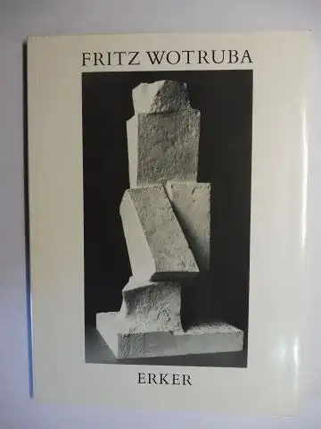 Hofmann (Einführung), Werner, Fritz Wotruba * und  Otto Breicha / Matthias Haldemann: FRITZ WOTRUBA * Retrospektive - ERKER. + PLAKAT/POSTER. Ausstellung im Kunsthaus Zug 21. Juni-13. September 1992. 