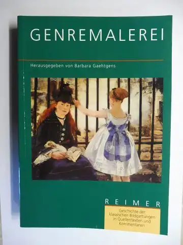 Gaehtgens, Barbara: GENREMALEREI * Mit Beiträge.