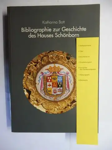 Bott, Katharina: Bibliographie zur Geschichte des Hauses Schönborn *. VERÖFFENTLICHUNGEN DER GESELLSCHAFT FÜR FRÄNKISCHE GESCHICHTE REIHE XI - BIBLIOGRAPHIEN ZUR FRÄNKISCHEN GESCHICHTE BAND IV. 