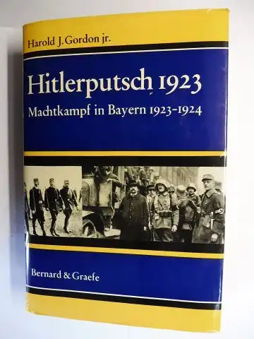 Gordon jr., Harold J: Hitlerputsch 1923 - Machtkampf in Bayern 1923-1924. 