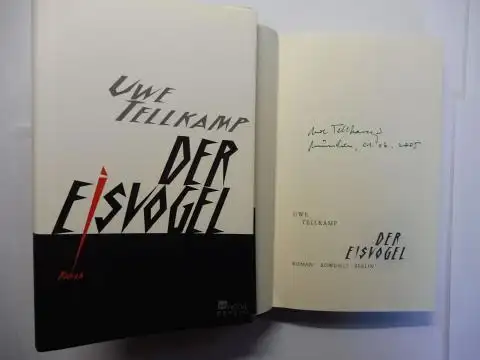 Tellkamp *, Uwe: UWE TELLKAMP - DER EISVOGEL. ROMAN. + AUTOGRAPH *. 