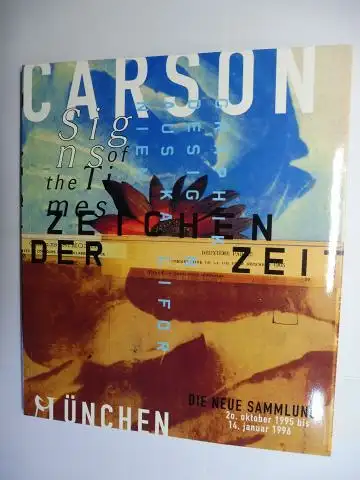 Blackwell, Lewis: DAVID CARSON * - Zeichen der Zeit - Graphikdesign aus Kalifornien. Ausstellung in die Neue Sammlung München 1995. 