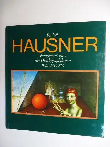 Huber (Zusammengestellt), Volker: Rudolf HAUSNER - Werkverzeichnis der Druckgraphik von 1966 bis 1975 *.