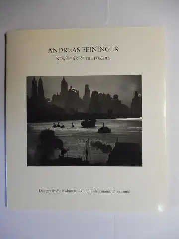 Feininger , Andreas, Reinhold Mißelbeck und Petra Utermann: ANDREAS FEININGER * - NEW YORK IN THE FORTIES. 39 Fotos (28 mit Abb.). 