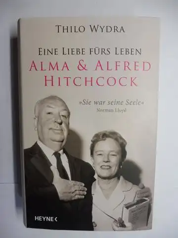 Wydra, Thilo: ALMA & ALFRED HITCHKOCK *. EINE LIEBE FÜRS LEBEN. 