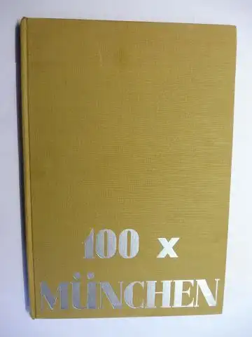 Preiss, L. (Leon) und Leopold Zahn (Vorwort): 100 x MÜNCHEN. 