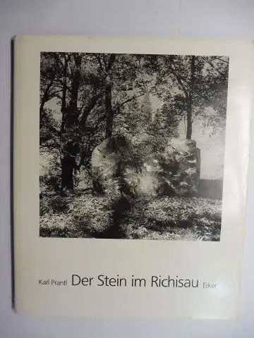 Boehm (Einführung), Gottfried und Karl Prantl *: Karl Prantl - Der Stein im Richisau. (Das Richisau, Alp im Klöntal, Kanton Glarus, Schweiz) + AUTOGRAPH *. 