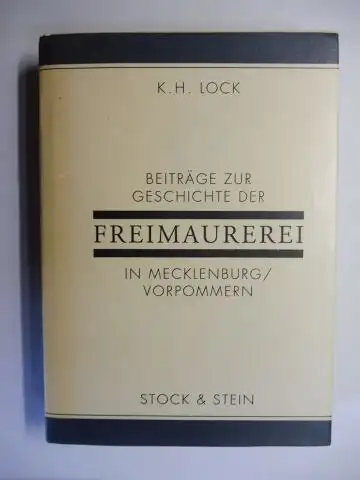 Lock, K.H: ZWISCHEN WINKEL UND ZIRKEL. BEITRÄGE ZUR GESCHICHTE DER FREIMAUREREI IN MECKLENBURG/VORPOMMERN. 