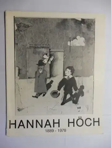 Whitford (Preface), Frank, Hannah Höch * und Helen Serger: HANNAH HÖCH 1889-1978. Oilpaintings and works on paper. October 15 through December 1983. Helen Seger, la Boetie, inc., New York. 