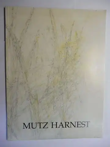 Schmidt (Vorwort), doris, Fritz (u. Mutz) Harnest  * und Kunstverein Rosenheim (Hrsg.): MUTZ HARNEST - EINE ZEICHNERIN. GEDÄCHTNISAUSSTELLUNG *. 