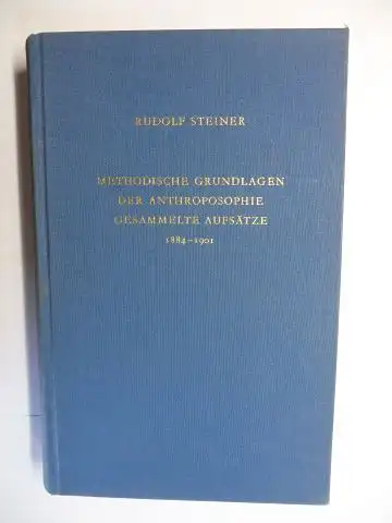 Steiner *, Rudolf, Edwin Froböse (Hrsg.) und Werner Teichert: RUDOLF STEINER. METHODISCHE GRUNDLAGEN DER ANTHROPOSOPHIE 1884-1901. GESAMMELTE AUFSÄTZE ZUR PHILOSOPHIE, NATURWISSENSCHAFT, ÄSTHETIK UND SEELENKUNDE. 