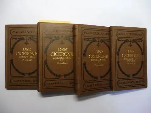 Burckhardt, Jakob (Jacob), Wilhelm Bode und C. v. Fabriczy: DER CICERONE - Eine Anleitung zum Genuss der Kunstwerke Italiens. ERSTER TEIL / ZWEITER TEIL I., II., III., Register. 4 Bände. Komplett. 