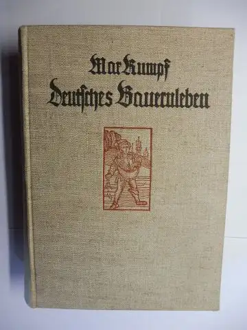 Rumpf, Max: Deutsches Bauernleben von Max Rumpf. + AUTOGRAPH *. Das Gemeine Volk - Ein soziologisches und volkskundliches Lebens- und Kulturgemälde in drei Bänden. Erster Band. 