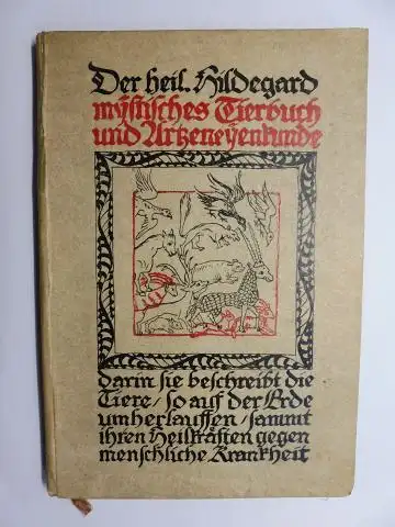 Volmarus, Mönch, Dr. Alfons Huber und Heilige Hildegard von Bingen: Der Aebtissin St. Hildegardis / Der heil. Hildegard mystisches Tierbuch und Artzeneyenkunde darin Sie beschreibt.. 