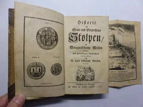 Gercken, M. Carl Christian: Historie der Stadt und Bergvestung (Bergfestung) STOLPEN, im Marggraftthume Meissen gelegen, aus zuverläßigen Nachrichten entworfen von M. Carl Christian Gercken. 