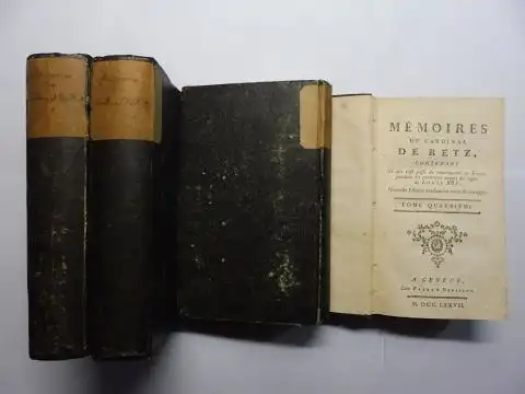 de Retz *, Cardinal: MEMOIRES DU CARDINAL DE RETZ, Contenant ce qui s`est passé de remarquable en France pendant les premières années du règne de Louis XIV. 4 Bände / 4 Volumes. 