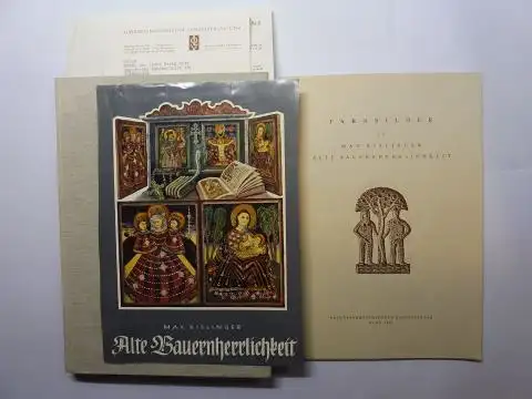 Kislinger, Max: Alte Bauernherrlichkeit. + AUTOGRAPHEN *. SCHRIFTENREIHE DER OÖ. LANDESBAUDIREKTION / SONDERBAND. DENKMÄLER DER VOLKSKULTUR AUS OBERÖSTERREICH. 