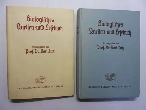 Lutz (Pforzheim), Prof. Dr. Karl: Biologisches Quellen  und Lesebuch *. Herausgegeben von Prof. Dr. Karl Lutz (Georgshöhe bei Pforzheim, Gauschule der NSLB., März 1941).. 