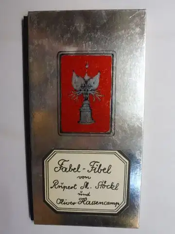 Stöckl *, Rupert M., Oliver Hassencamp und Josef Bluecher: Fabel-Fibel von Rupert M. Stöckl und Oliver Hassencamp. + AUTOGRAPH *. SAMMLUNG SATIRISCHER SAGENTIERE - POPULAERWISSENSCHAFTLICHE ERLAUERTUNGEN VON OLIVER HASSENCAMP. 