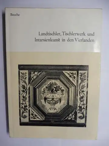 Bauche, Ulrich, Walter Hävernick (Reihe) und Herbert Freudenthal: Landtischler, Tischlerwerk und Intarsienkunst in den Vierlanden unter der beiderstädtischen Herrschaft Lübecks und Hamburgs bis 1867 *. 