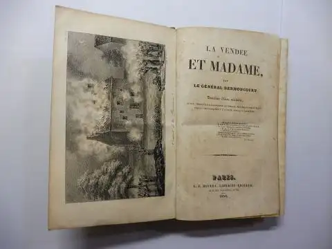 Dermoncourt, General Paul Ferdinand Stanislas: LA VENDÉE ET MADAME par le Général Dermoncourt. + AUTOGRAPH (Signature) *. 