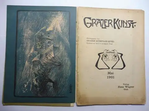 Schad-Rossa, Georg Paul, Hermann Ubell und Hans Wagner: GRAZER KUNST. Herausgegeben vom Grazer Künstler-Bund. Erscheint als Buch in zwangloser Folge. Mai 1901. Mit 8 Orig.-Lithographien. Inkomplett !. 