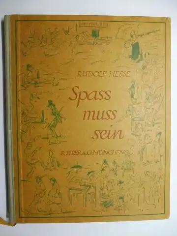 Hesse, Rudolf und Hans Lasser (Orig.-Graphik): RUDOLF HESSE - SPASS MUSS SEIN !. + ORIGINAL-HOLZSCHNITT (Exlibris, geklebt) von HANS LASSER !. 