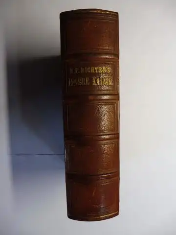 Richter, Hermann Eberhard und Ludwig Choulant (Reihe): GRUNDRISS DER INNEREN KLINIK FÜR AKADEMISCHE VORLESUNGEN UND ZUM SELBSTUDIUM *. 