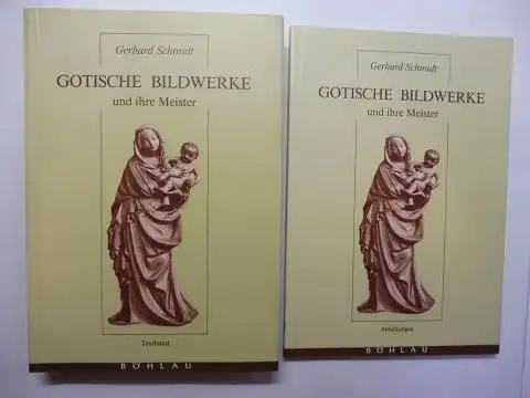 Schmidt, Gerhard: GOTISCHE BILDWERKE und ihre Meister. Textband / Abbildungen. 2 Bände *. 