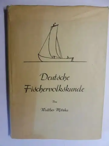 Mitzka, Walther: Deutsche Fischervolkskunde. + AUTOGRAPH *. 