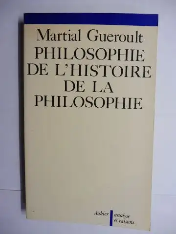 Gueroult, Martial und Ginette Dreyfus *: Martial Gueroult - DIANOEMATIQUE LIVRE II - PHILOSOPHIE DE L`HISTOIRE DE LA PHILOSOPHIE. + AUTOGRAPH *. 