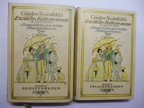 Sealsfield *, Charles und Heinrich Conrad (Hrsg.): Charles Sealsfield * Lebensbilder aus beiden Hemisphären. Erster Band Brautfahrten   Zweiter Band Pflanzerleben. 2 Bände. Charles.. 