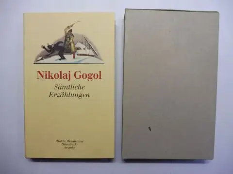 Gogol, Nikolaj und Barbara Conrad: Nikolaj Gogol. Sämtliche Erzählungen. Aus dem Russischen übersetzt von Josef Hahn. Mit Nachwort, Anmerkungen und Zeittafel von Barbara Conrad. 