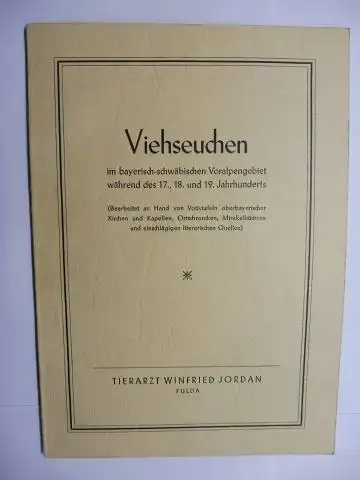 Jordan  *, Tierarzt Winfried: Viehseuchen im bayerisch schwäbischen Voralpengebiet während des 17., 18. und 19. Jahrhunderts. (Bearbeitet an Hand von Votivtafeln, oberbayerischer Kirchen und.. 