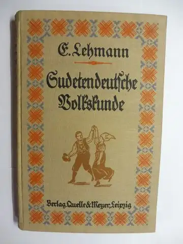 Lehmann, E. Emil: Sudetendeutsche Volkskunde *. 