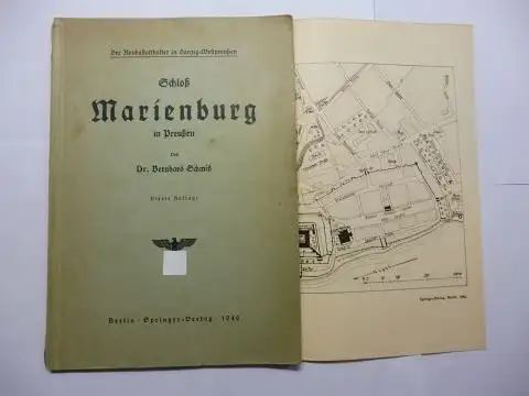 Schmid, Dr. Bernhard: Schloß Marienburg in Preußen *. Der Reichsstatthalter in Danzig-Westpreußen. 