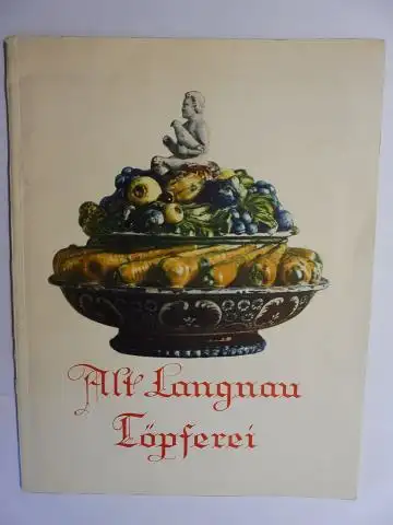 Aeschlimann, Emil: Alt-Langnau-Töpferei. Ein Beitrag zur Volkskunde. 