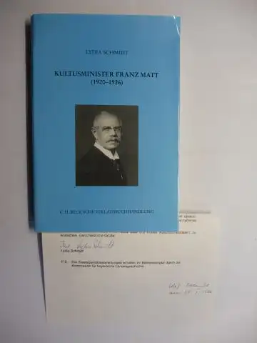 Schmidt *, Lydia: KULTUSMINISTER FRANZ MATT (1920-1926) * SCHUL-, KIRCHEN- und KUNSTPOLITIK in BAYERN NACH DEM UMBRUCH VON 1918. + AUTOGRAPH *. 